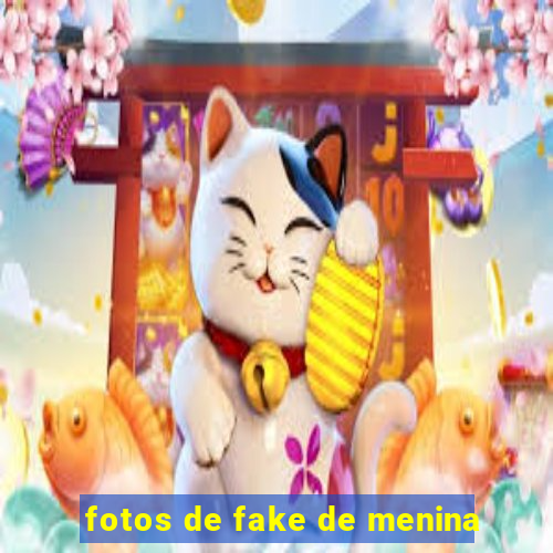 fotos de fake de menina